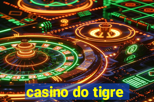 casino do tigre