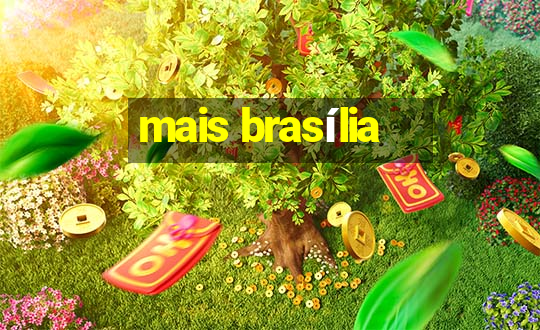 mais brasília