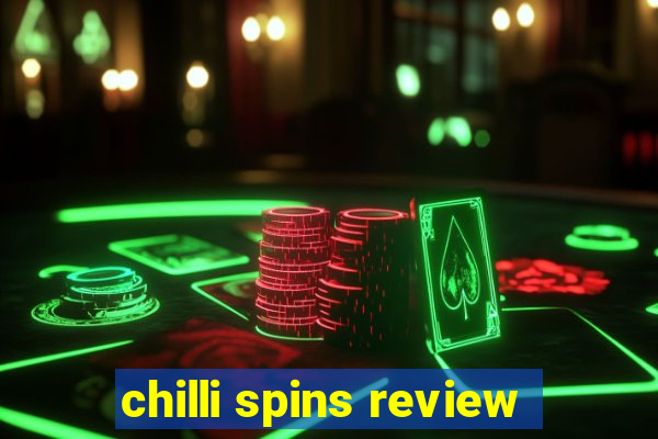 chilli spins review