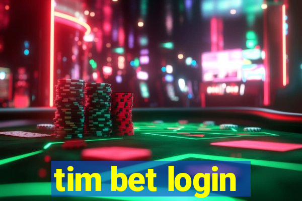 tim bet login