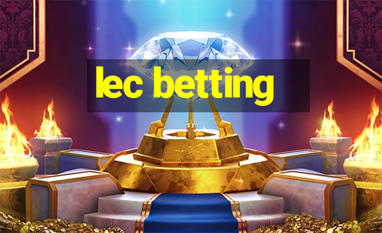 lec betting