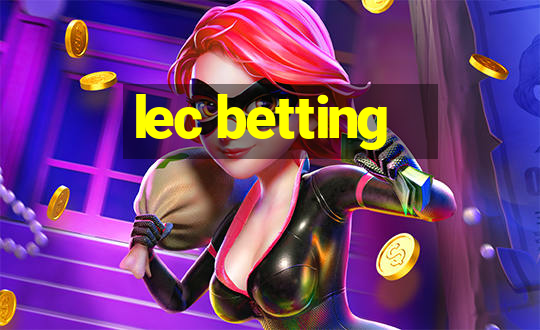 lec betting