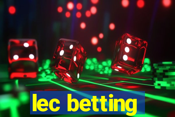 lec betting