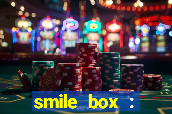 smile box : victory collector