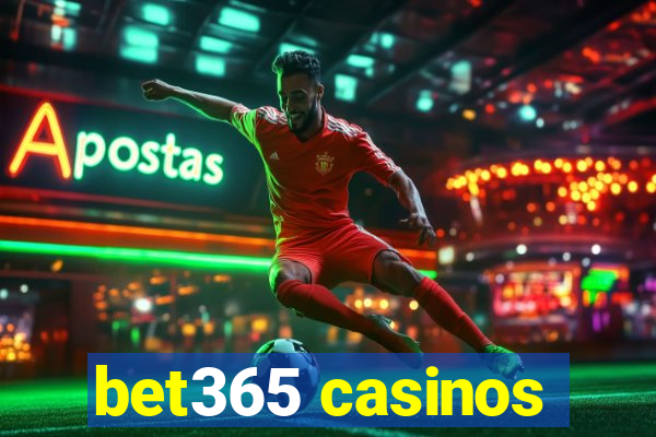 bet365 casinos