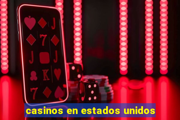 casinos en estados unidos