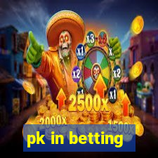 pk in betting