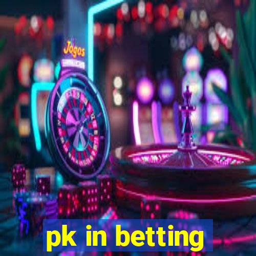 pk in betting