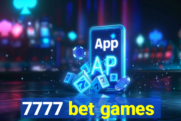 7777 bet games