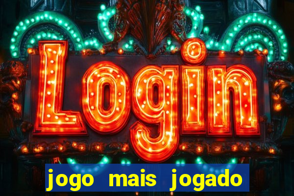 jogo mais jogado do mundo online