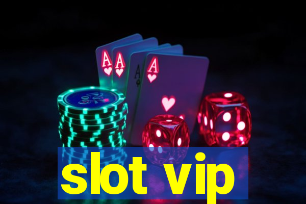 slot vip