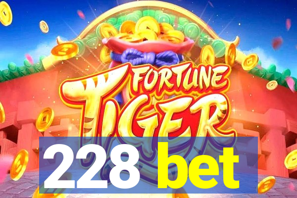 228 bet