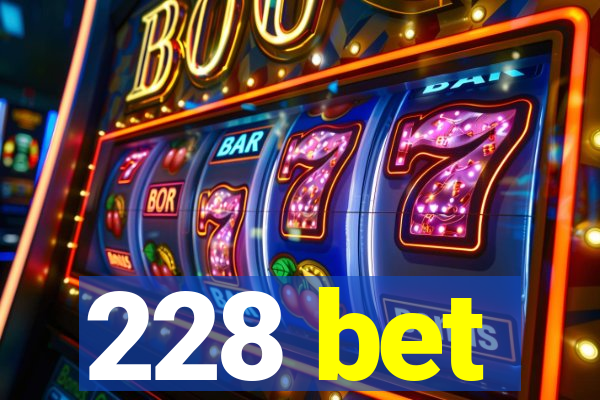 228 bet