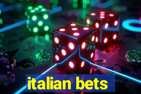 italian bets