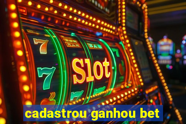 cadastrou ganhou bet