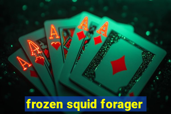 frozen squid forager