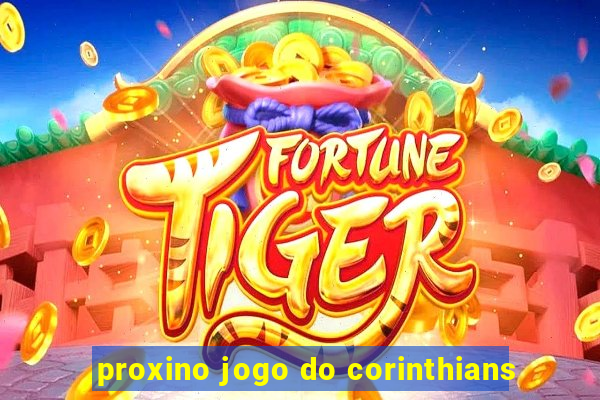 proxino jogo do corinthians