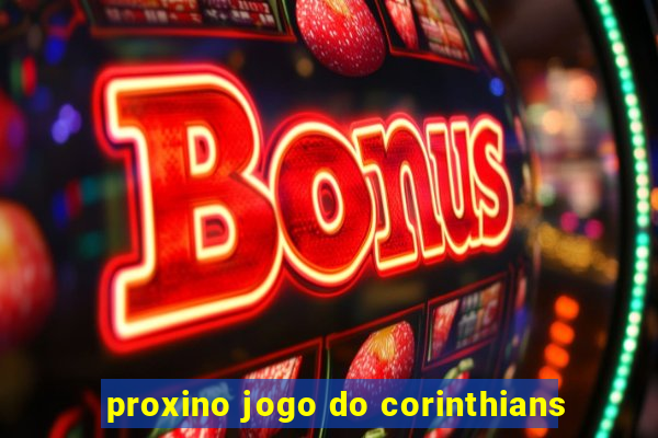 proxino jogo do corinthians