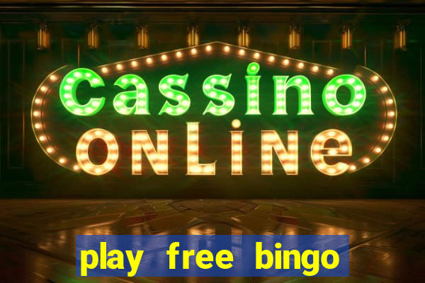 play free bingo win cash