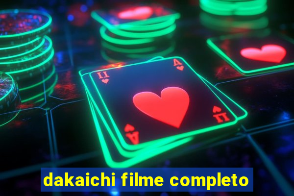 dakaichi filme completo