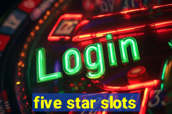 five star slots