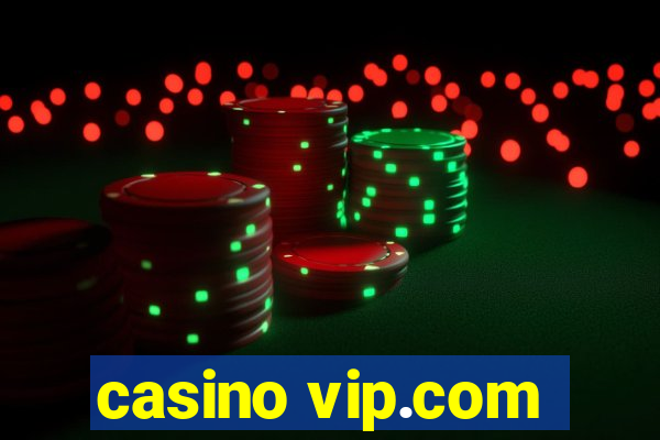 casino vip.com