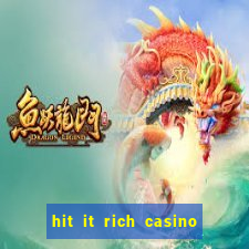 hit it rich casino slots game