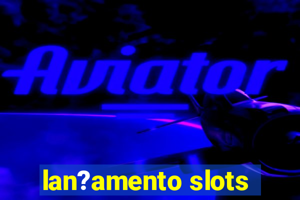 lan?amento slots