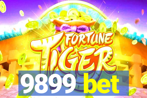 9899 bet