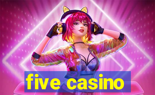 five casino