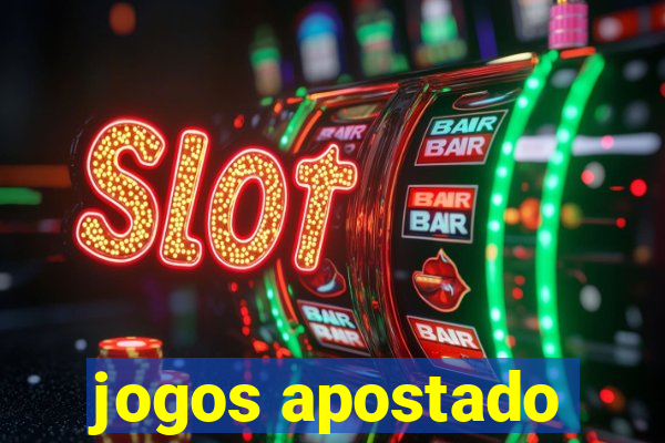 jogos apostado