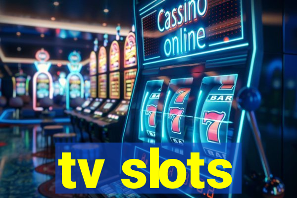 tv slots