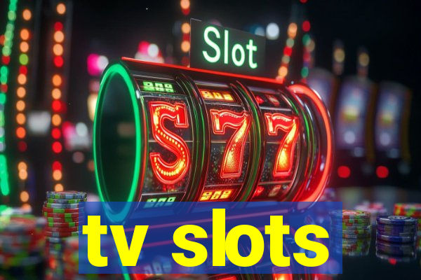 tv slots