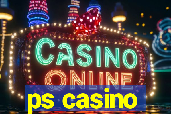 ps casino