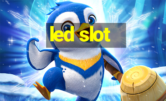 led slot