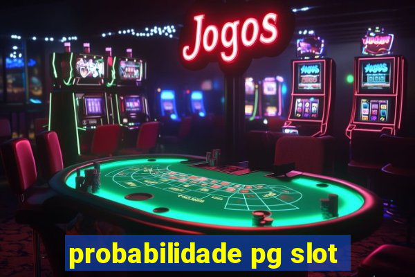 probabilidade pg slot