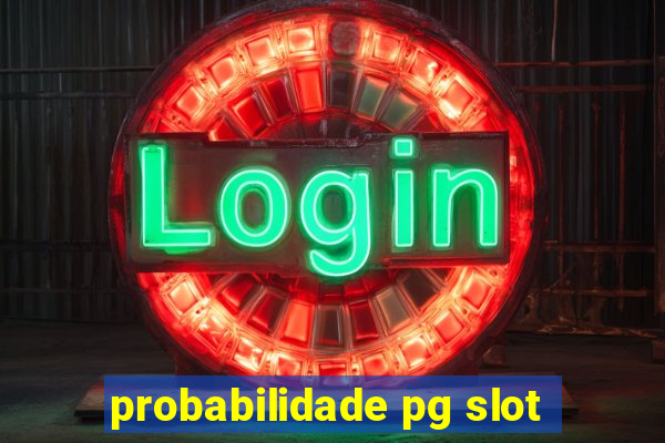 probabilidade pg slot