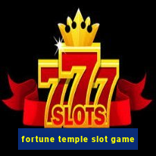 fortune temple slot game