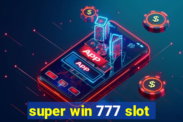 super win 777 slot