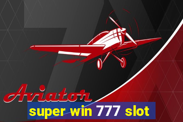 super win 777 slot