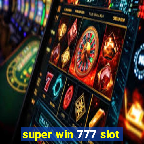 super win 777 slot