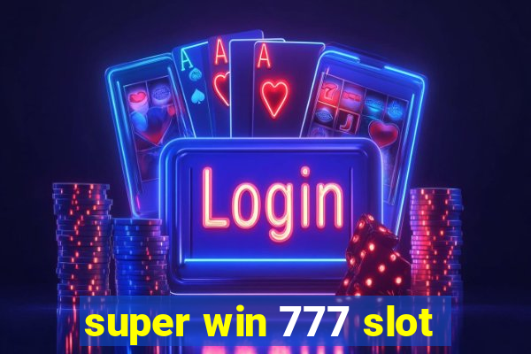 super win 777 slot