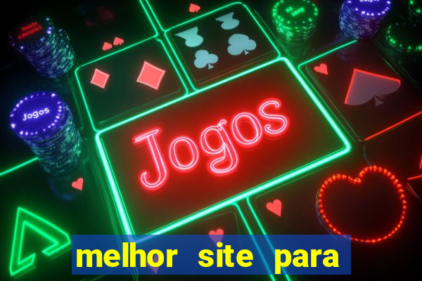 melhor site para fortune tiger