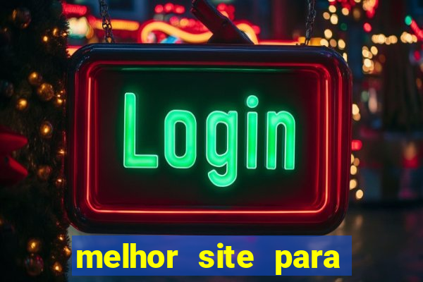 melhor site para fortune tiger