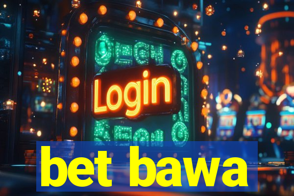 bet bawa