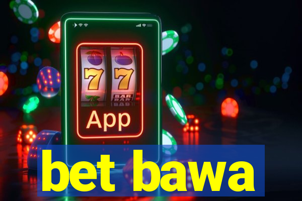 bet bawa