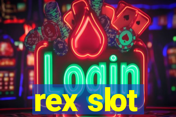 rex slot