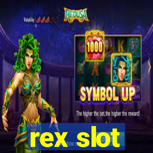 rex slot