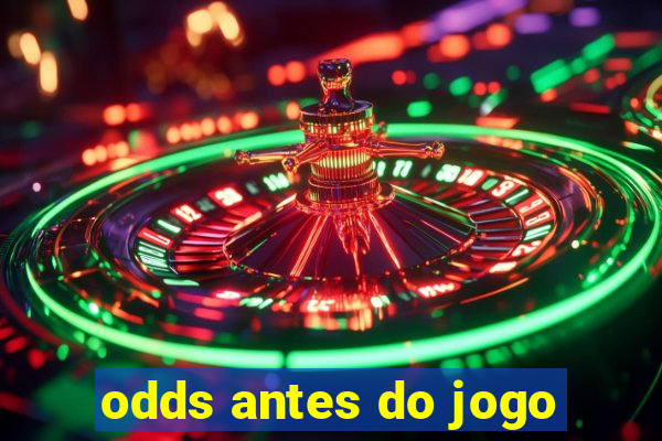 odds antes do jogo