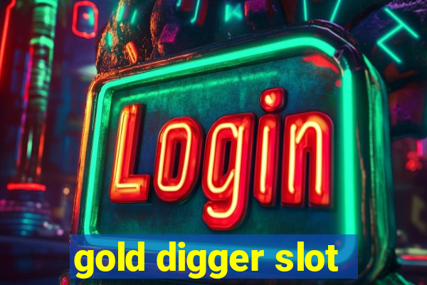 gold digger slot